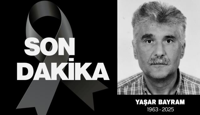 Belediye'den emekli Yaşar Bayram hayatını kaybetti...
