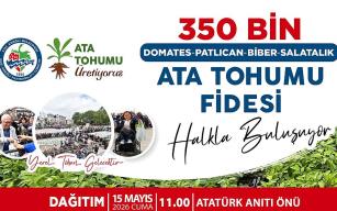 350 bin ATA tohumu fidesini halkla buluşuyor