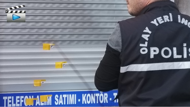 İŞ YERİNİ KURŞUNLANDILAR..