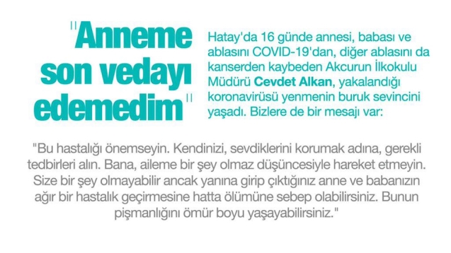 Anne, baba ve iki ablasını hastalıkta kaybetti