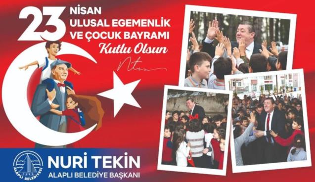 Belediye Başkanı Tekin 23 Nisan mesajı yayımladı...