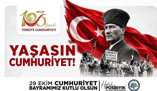 Başkan Halil Posbıyık’ın 29 Ekim Cumhuriyet Bayramı Mesajı