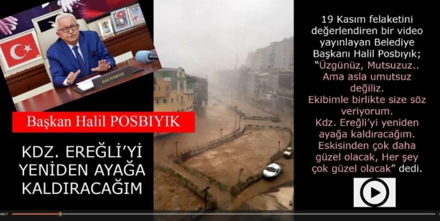 Başkan Posbıyık :Üzgünüz ,mutsuzuz ama asla umutsuz değiliz.