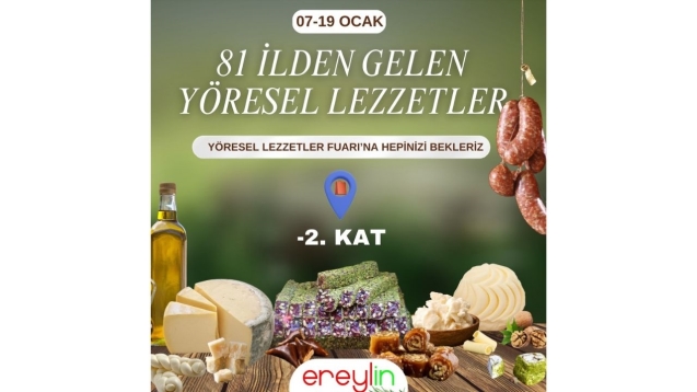 Yöresel lezzetler fuarı Ereylin AVM’de açılıyor...